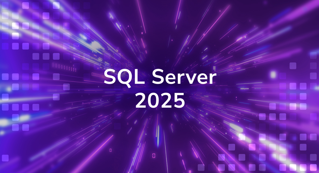 SQL Server 2025: What’s New in the Preview Release and What to Expect